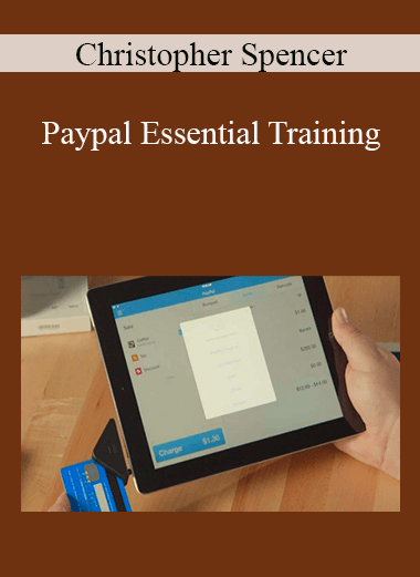Christopher Spencer - Paypal Essential Training