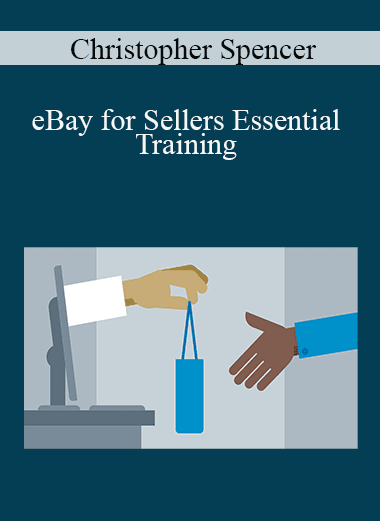 Christopher Spencer - eBay for Sellers Essential Training