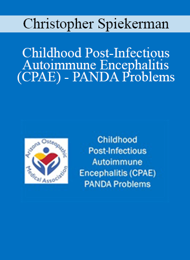 Christopher Spiekerman - Childhood Post-Infectious Autoimmune Encephalitis (CPAE) - PANDA Problems