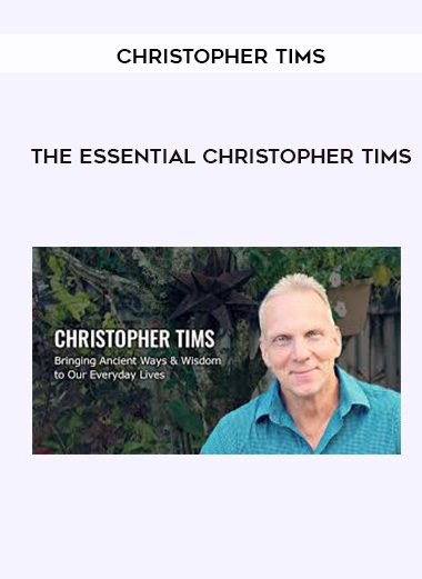 [Download Now] Christopher Tims – The Essential Christopher Tims