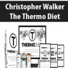 [Download Now] Christopher Walker – The Thermo Diet
