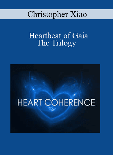Christopher Xiao - Heartbeat of Gaia: The Trilogy (with Brainwave Entrainment)