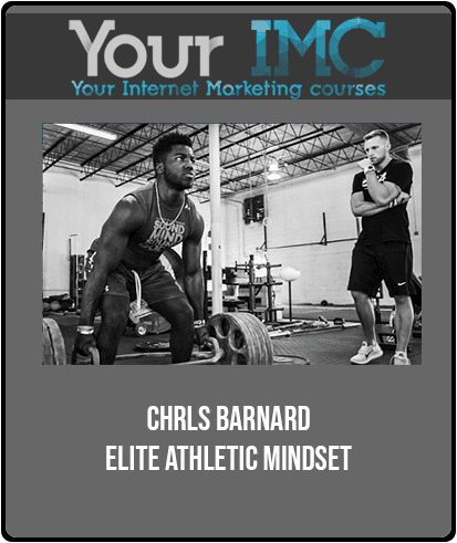 [Download Now] Chrls Barnard - Elite Athletic Mindset