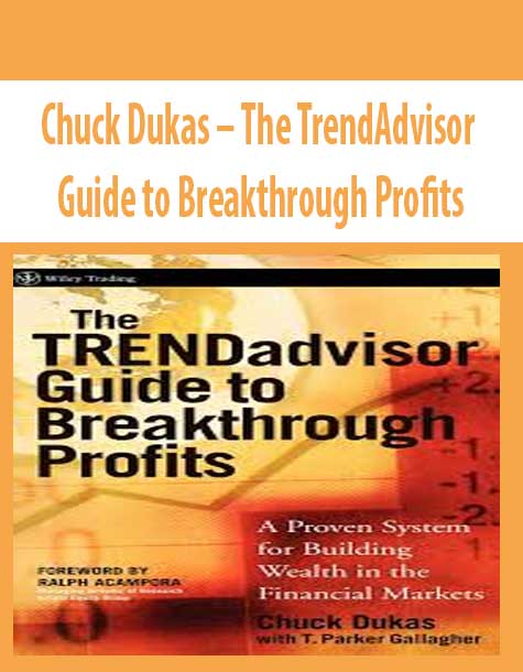 Chuck Dukas – The TrendAdvisor Guide to Breakthrough Profits