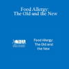 Cindy Bauer - Food Allergy: The Old and the New