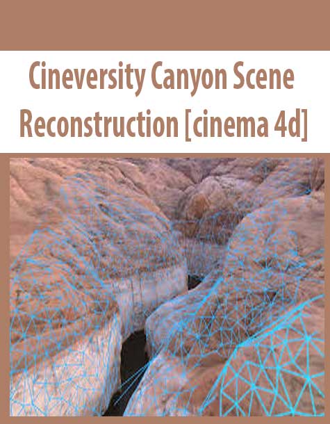 Cineversity Canyon Scene Reconstruction [cinema 4d]