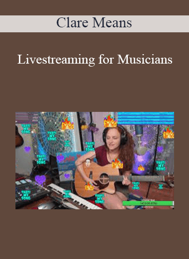 Clare Means - Livestreaming for Musicians