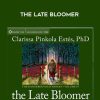 [Download Now] Clarissa Pinkola Estés – THE LATE BLOOMER