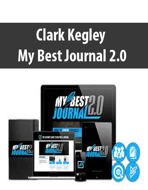 [Download Now] Clark Kegley – My Best Journal 2.0