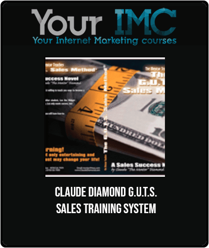 [Download Now] Claude Diamond - G.U.T.S. Sales Training System