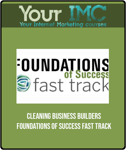 Cleaning Business Builders - Foundations Of Success Fast Track