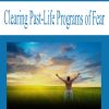 [Download Now] Clearing Past-Life Programs of Fear