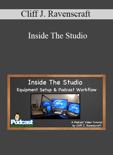 Cliff J. Ravenscraft - Inside The Studio