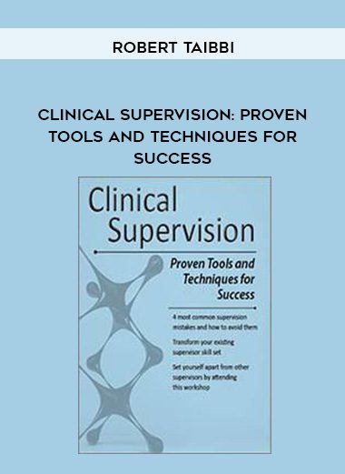 [Download Now] Clinical Supervision: Proven Tools and Techniques for Success – Robert Taibbi