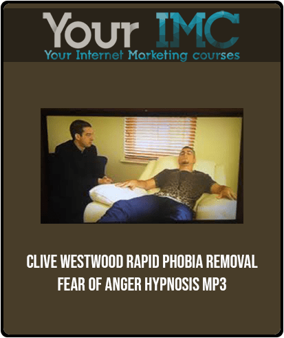 Clive Westwood - Rapid phobia removal fear of anger Hypnosis Mp3