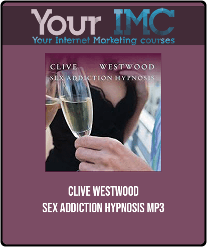 Clive Westwood - Sex addiction Hypnosis Mp3