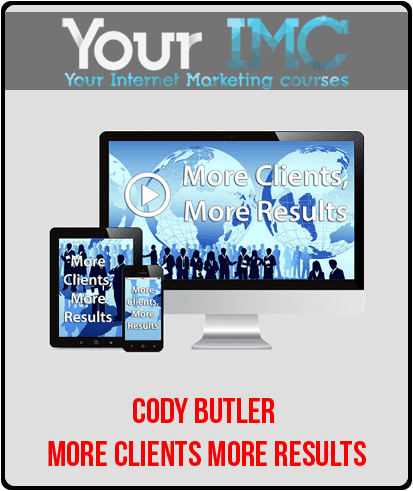 [Download Now] Cody Butler - More Clients More Results