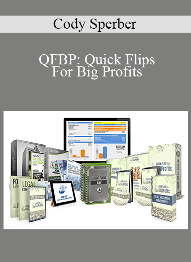 Cody Sperber - QFBP: Quick Flips For Big Profits