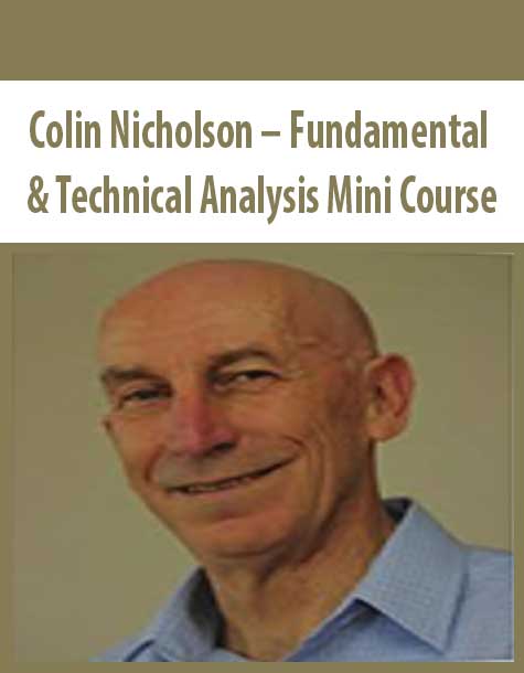 Colin Nicholson – Fundamental & Technical Analysis Mini Course