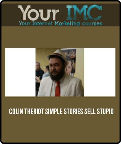 Colin Theriot – Simple Stories Sell Stupid