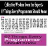 Collective Wisdom from the Experts – 97 Things Every Programmer Should Know