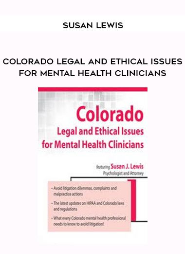[Download Now] Colorado Legal and Ethical Issues for Mental Health Clinicians - Susan Lewis