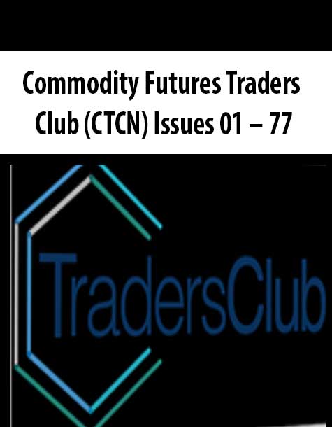 Commodity Futures Traders Club (CTCN) Issues 01 – 77