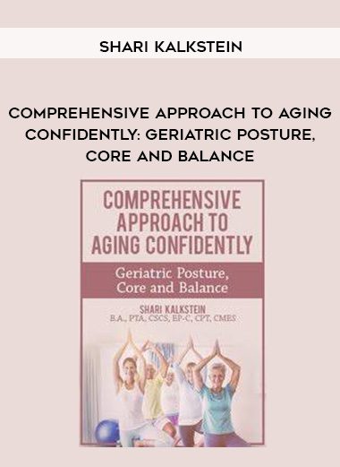 [Download Now] Comprehensive Approach to Aging Confidently: Geriatric Posture