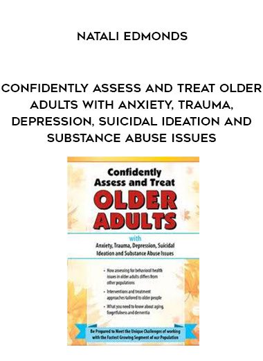 [Download Now] Confidently Assess and Treat Older Adults with Anxiety