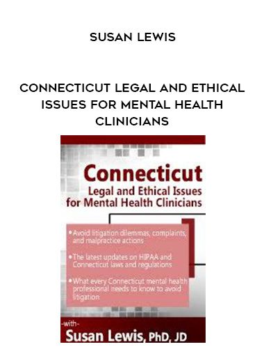 [Download Now] Connecticut Legal and Ethical Issues for Mental Health Clinicians - Susan Lewis