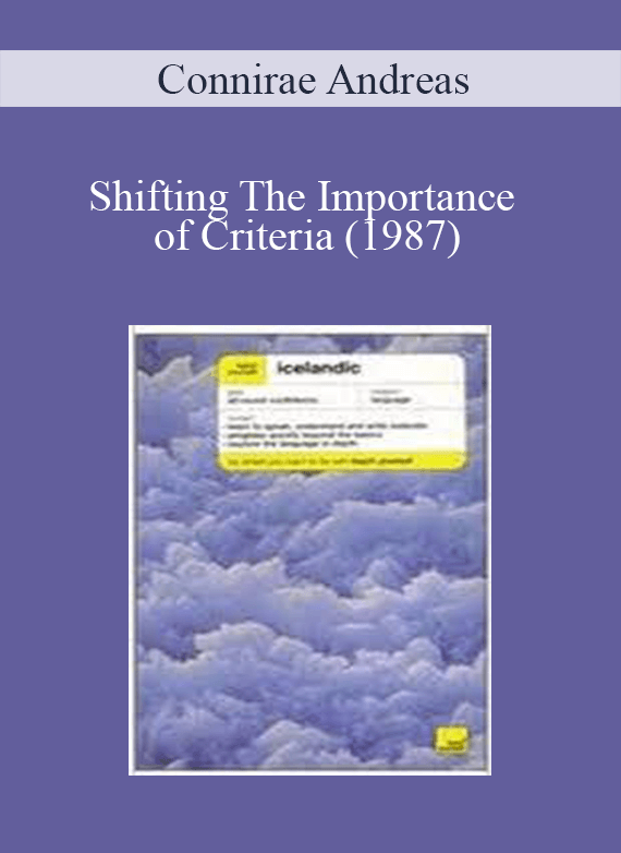 [Download Now] Connirae Andreas - Shifting The Importance of Criteria (1987)