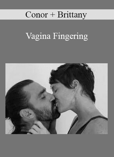 Conor + Brittany - Vagina Fingering