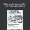 Constance Brown-Riggs - Diabetes Management for Today’s Complex Patient