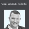 ConversionXL (Ian Littlejohn) - Google Data Studio Masterclass