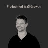 [Download Now] ConversionXL (Wesley Bush) - Product-led SaaS Growth