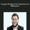 ConversionXL (Yehoshua Coren) - Google Analytics for Experienced Marketers