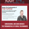 Conversionxl And Chris Mercer – The Fundamentals Of Google Tag Manager