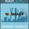 Copy Hackers - 10x Emails 2.0