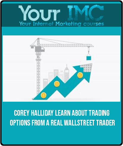 [Download Now] Corey Halliday – Learn About Trading Options From A Real Wallstreet Trader