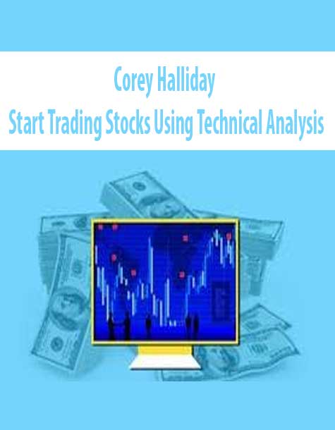 [Download Now] Corey Halliday – Start Trading Stocks Using Technical Analysis