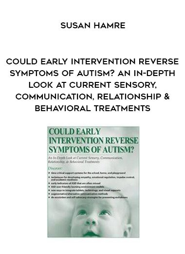 [Download Now] Could Early Intervention Reverse Symptoms of Autism? An In-Depth Look at Current Sensory
