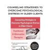 [Download Now] Counseling Strategies to Overcome Psychological Distress in Older Clients - Susan Holmen