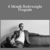 Craig Ballantyne - 6 Month Bodyweight Program