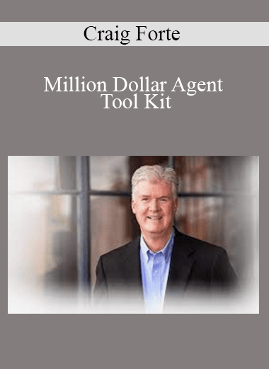 Craig Forte - Million Dollar Agent Tool Kit