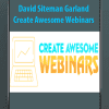 [Download Now] David Siteman Garland - Create Awesome Webinars