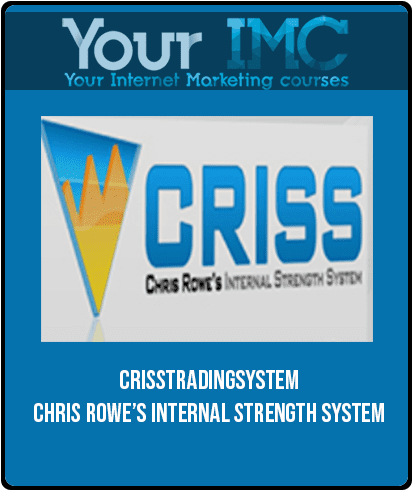 [Download Now] Crisstradingsystem – Chris Rowe’s Internal Strength System