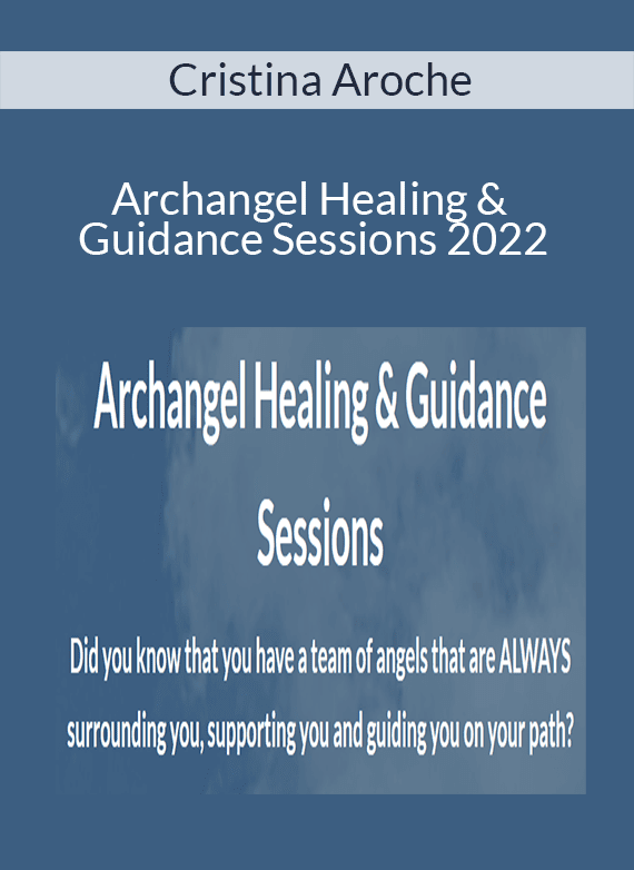 Cristina Aroche - Archangel Healing & Guidance Sessions 2022