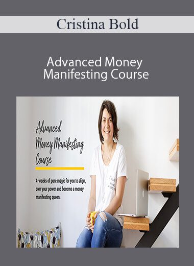 Cristina Bold - Advanced Money Manifesting Course