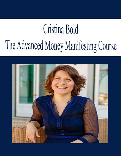 [Download Now] Cristina Bold – The Advanced Money Manifesting Course