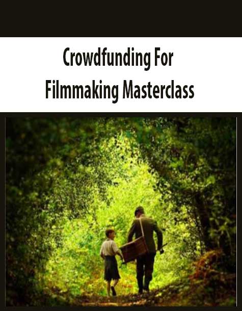 Crowdfunding For Filmmaking Masterclass
